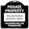 Signmission Private Property Registered Guests Violators Will Be Prosecuted Aluminum Sign, 18" H, BW-1818-23248 A-DES-BW-1818-23248 - alternate 1